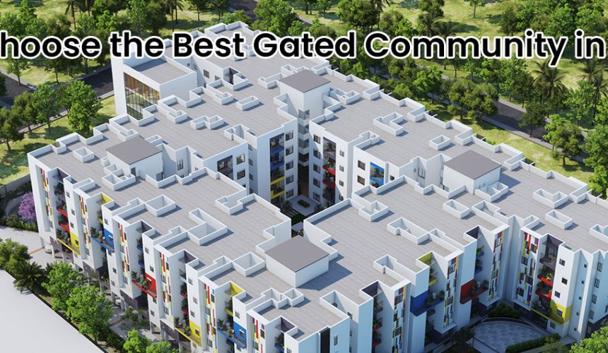 How-Choose-the-Best-Gated-Community-Chennai