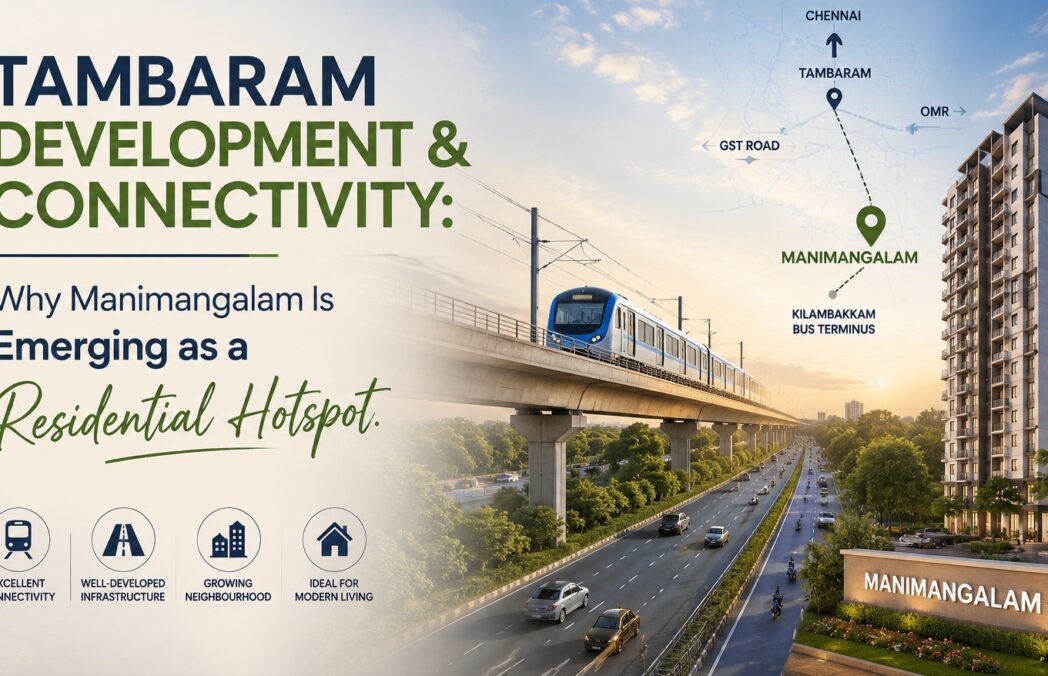 Why_Manimangalam_Emerging_Residential_Hotspot